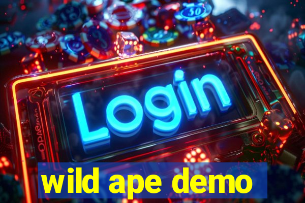 wild ape demo